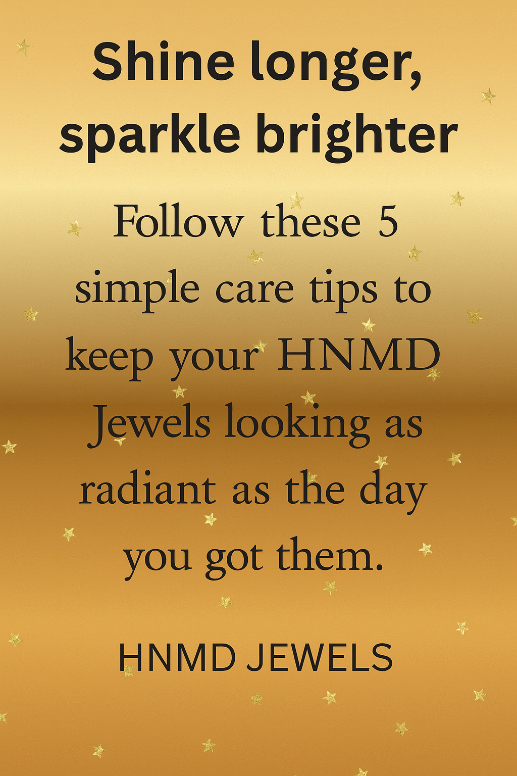 HNMD Jewels – Jewelry Care Tips